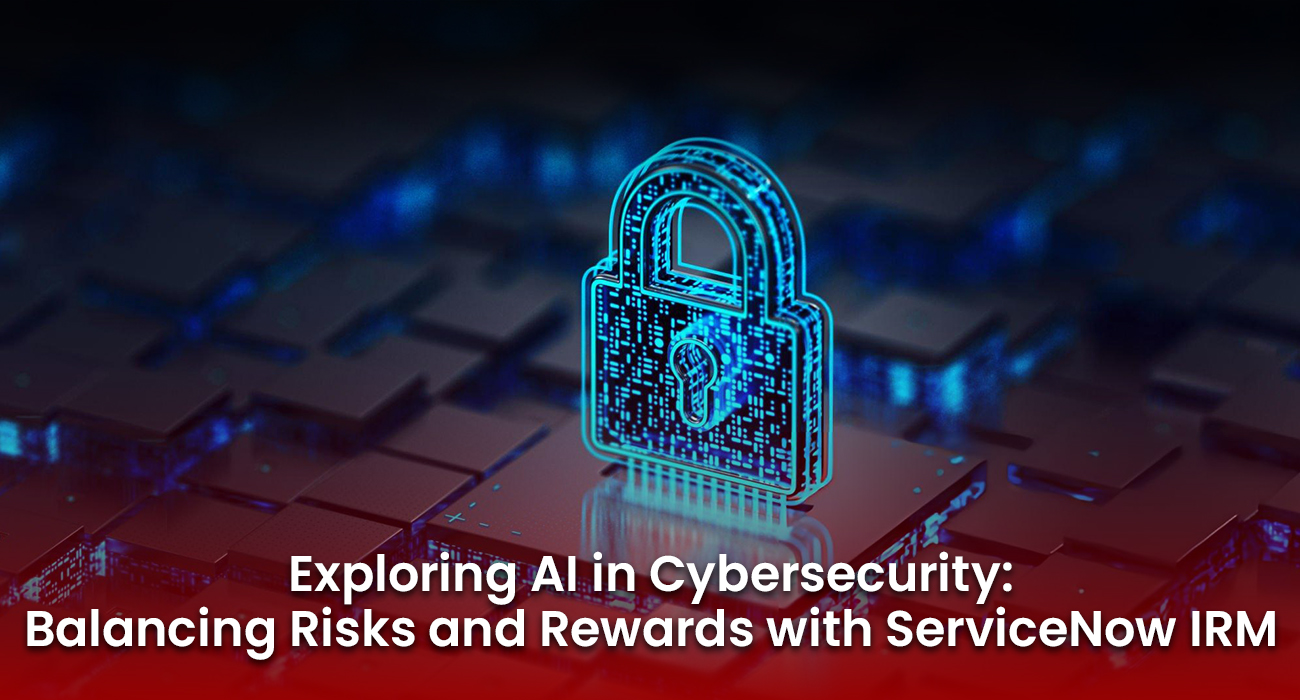 Exploring AI In Cybersecurity With ServiceNow IRM InMorphis
